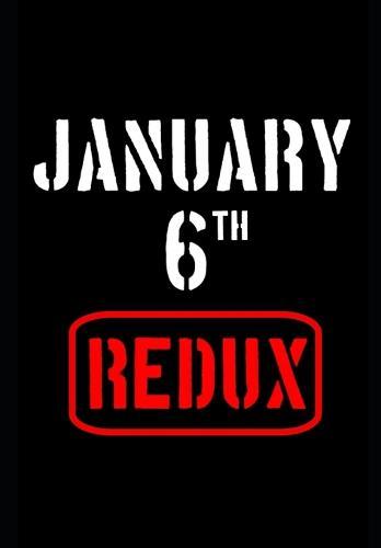January 6th Redux: A Patriot's Story