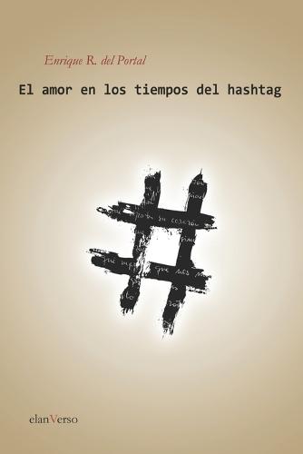 El amor en los tiempos del hashtag