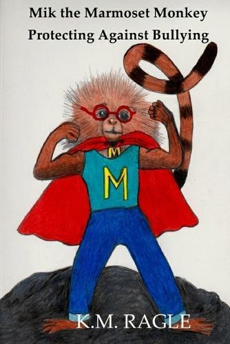 Mik the Marmoset Monkey: Protecting Against Bullying