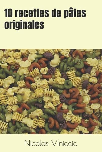 10 recettes de pâtes originales
