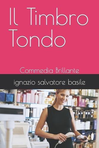Il Timbro Tondo: Commedia Brillante