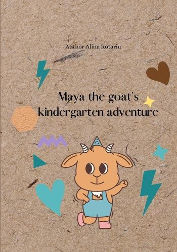 Maya the goat's kindergarten adventure: Paperback-Picture Book for toddlers