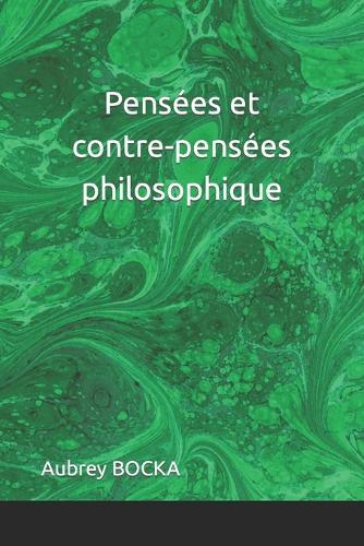 Pensées et contre-pensées philosophique
