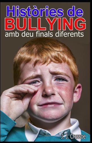 Històries de bullying amb deu finals diferents