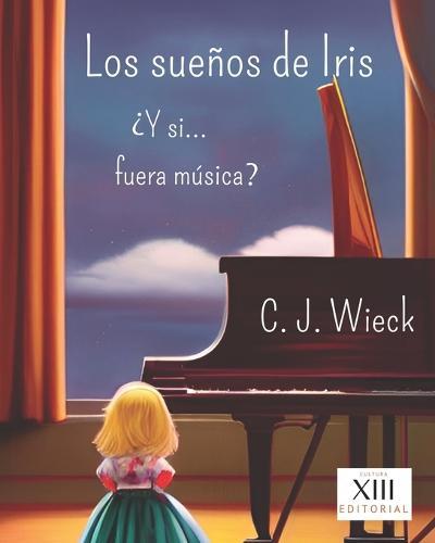 Los sueños de Iris: ¿Y si... fuera música?