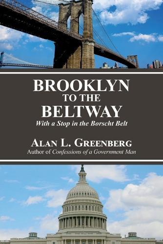 Brooklyn to the Beltway: With a Stop in the Borscht Belt