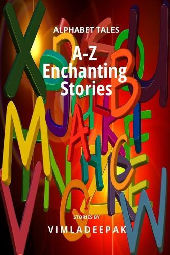 A-Z Enchanting Stories: Alphabet Tales
