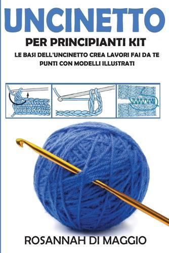 Uncinetto per principianti: le basi dell'uncinetto Crea lavori fai da te Punti modelli illustrati
