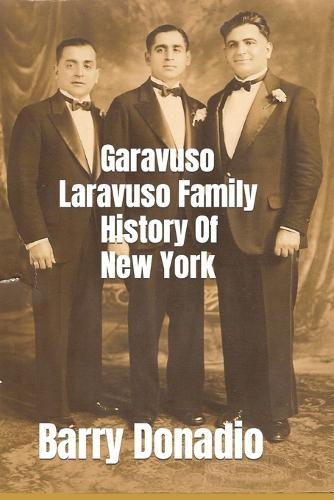 Garavuso Laravuso Family History Of New York