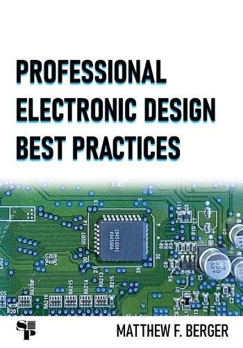 Professional Electronic Design Best Practices