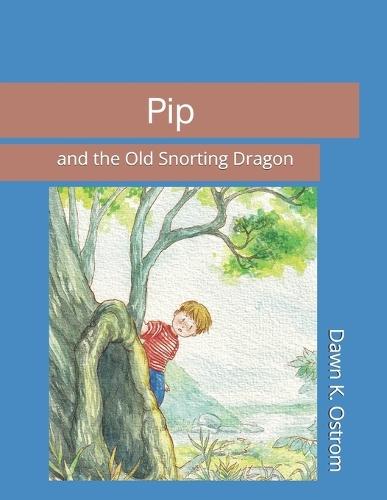 Pip and the Old Snorting Dragon