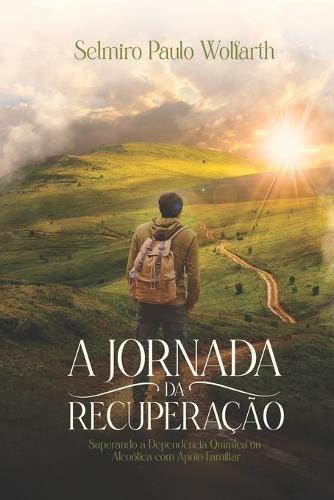A Jornada da Recuperação: Superando a Dependência Química ou Alcoólica com Apoio Familiar