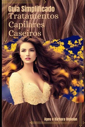 Guia Simplificado Tratamentos Capilares Caseiros