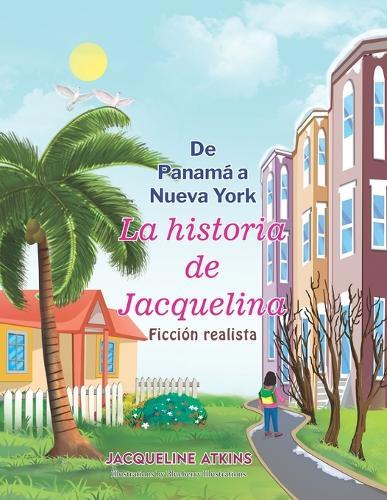 De Panamá a Nueva York: La historia de Jacquelina