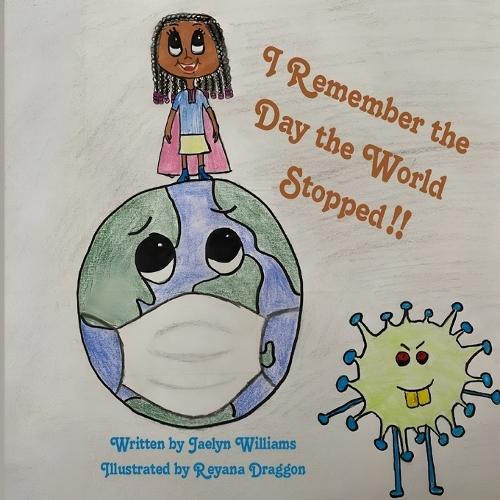 I Remember the Day the World Stopped!!: Best informative Children's Book of 2023