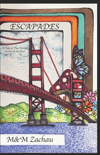 Escapades: A Tale of Two Sisters Brush with the Dead