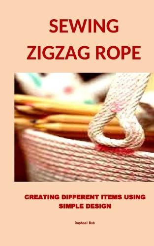 Sewing Zigzag Rope: Creating Different Items Using Simple Design