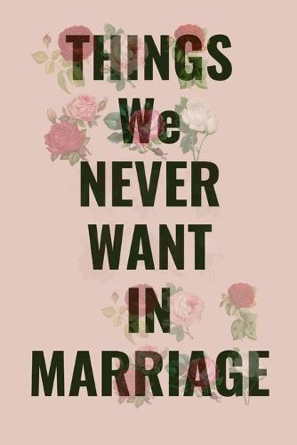 Things We Never Want in Marriage: The 2 Can Not Move Except They Agree.
