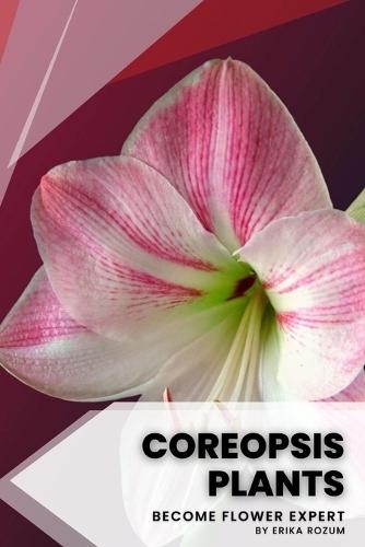 Coreopsis Plants: Become flower expert