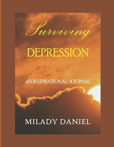 Surviving Depression: An Inspirational Journal