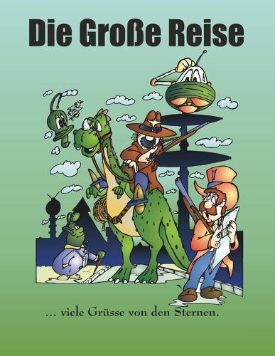 Die große Reise: ...viele Grüße von den Sternen
