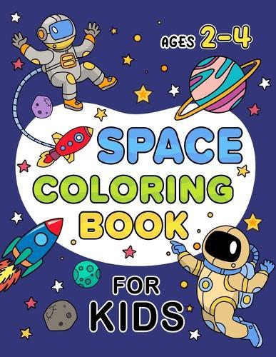 Space Coloring Book for Kids Ages 2-4: (Children's Coloring Books)