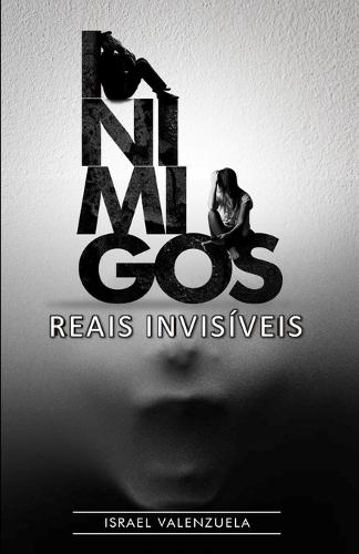 Inimigos Reais Invisíveis