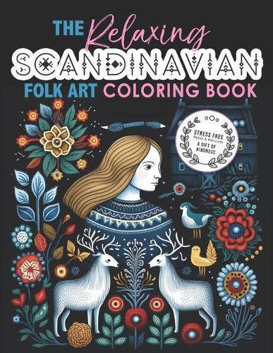 The Relaxing Scandinavian Folk Art Coloring Book