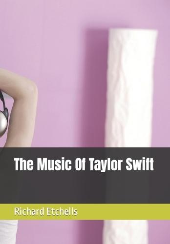 The Music Of Taylor Swift