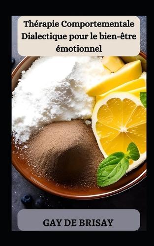 Thérapie Comportementale Dialectique pour le bien-être émotionnel