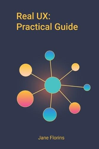Real UX: Practical Guide
