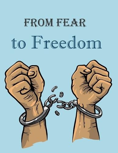 From Fear to Freedom: Overcoming Anxiety and Finding Inner Peace
