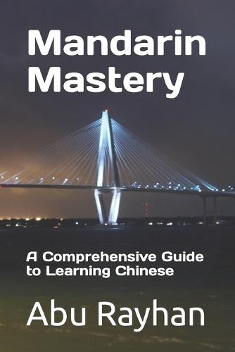 Mandarin Mastery: A Comprehensive Guide to Learning Chinese