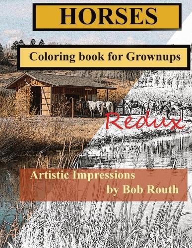 Horses Redux: Coloring books for Grownups