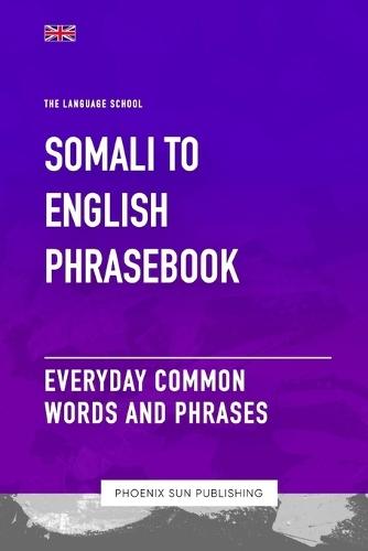 Somali To English Phrasebook - Everyday Common Words And Phrases