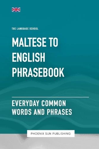 Maltese To English Phrasebook - Everyday Common Words And Phrases
