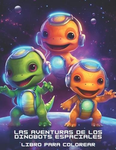 Las Aventuras de los Dinobots Espaciales