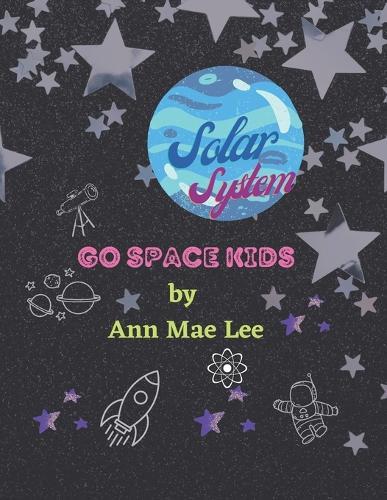 The Solar System: A Pre-K to Elementary Read About Earth and the Solar System