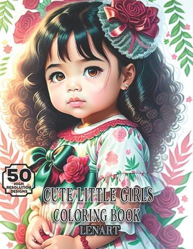 Cute Little Girls Coloring Book: 50 Adorable Grayscale Designs for Adults, Teens, and Kids