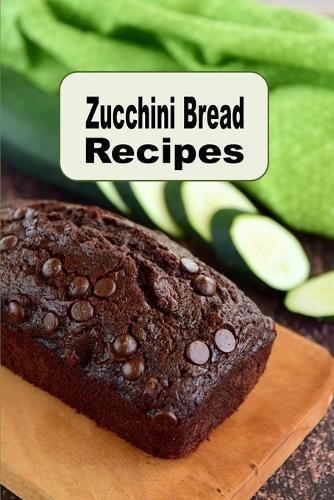 Zucchini Bread Recipes