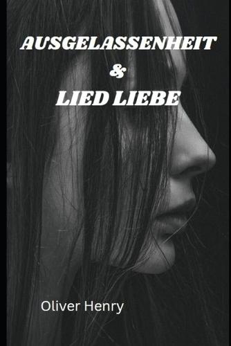 Ausgelassenheit & Lied Liebe