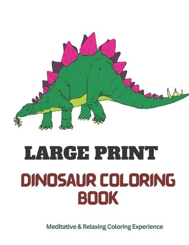 Dinosaur Coloring Book: 30 Prehistoric Pages for Adventure and Creativity
