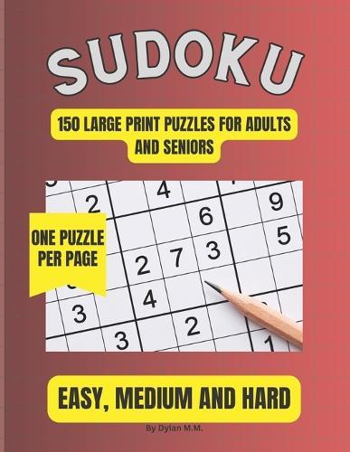 Sudoku: 150 Large Print Puzzles for Adults and Seniors