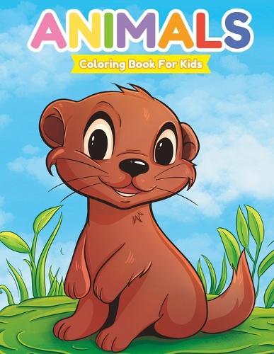Animal Coloring Book For Kids: For Kids Ages 3 - 8, Simple Cute Drawings for Boys and Girls