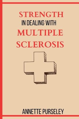 Strength in Dealing With Multiple Sclerosis