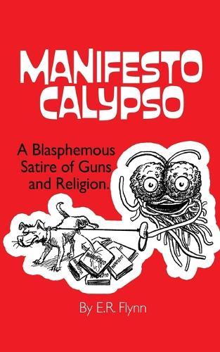 Manifesto Calypso: A Comic Satire of Religion and Guns