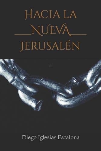 Hacia la Nueva Jerusalén: Evolución histórica y profética de la Ciudad Santa