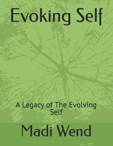 Evoking Self: A Legacy of The Evolving Self