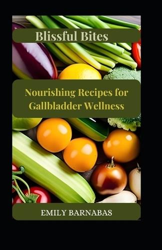 Blissful Bites: Nourishing Recipes for Gallbladder Wellness