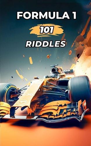 Formula 1 - 101 Riddles: What do you know about Formula 1? / Test yourself